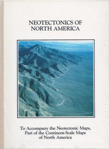 Buy Neotectonics of North America: Decade Volume to Accompany the ...
