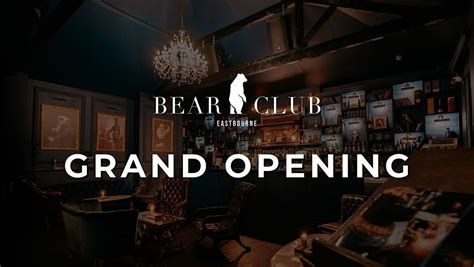 The Bear Club Grand Opening, The Bear Club, Eastbourne, 30 March to 31 ...