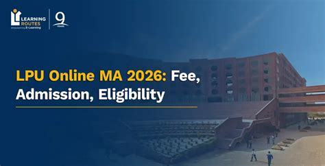 LPU Online MA 2026 – Specialisations, Admission & Fees