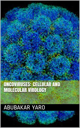 Oncoviruses: Cellular and Molecular Virology eBook : Yaro, Abubakar ...