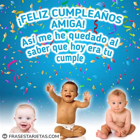 ¡Feliz Cumpleaños Amiga! +150 Frases Y Felicitaciones De Cumpleaños ...