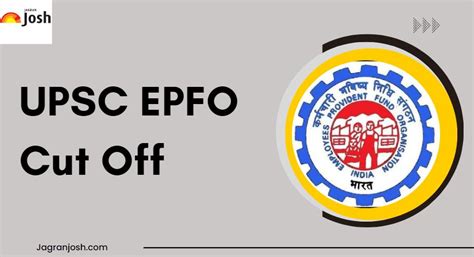 UPSC EPFO Cut Off 2023: Check Previous Year Cut-Off Marks (2021/2018/2017)