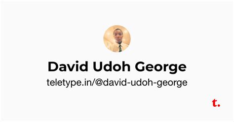David Udoh George — Teletype