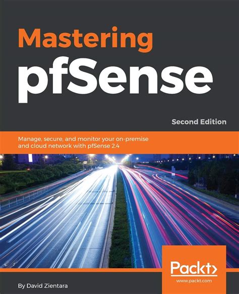 Mastering Pfsense Manage Secure And Monitor Your On Premise Cloud ...