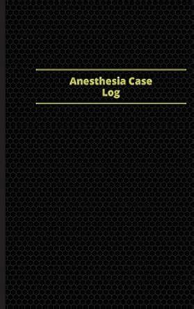 Anesthesia Case Logbook : Centurion Logbooks: Amazon.in: Books