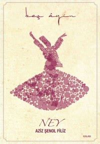 Beş Ayin… Bir Ney… Bir Tarih… Bir Ömür… – Mutriban