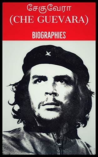 சேகுவேரா (CHE GUEVARA): Biographies (Tamil Edition) eBook : பிரியன் ...