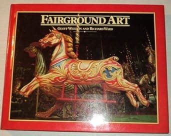 Fairground art: The art forms of travelling fairs, carousels, and ...