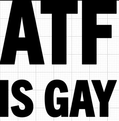 ATF is Gay Vinyl Decal. - Etsy