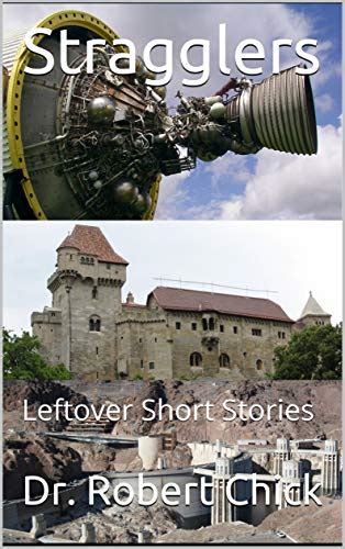 Stragglers: Leftover Short Stories eBook : Chick, Dr. Robert: Amazon.in ...