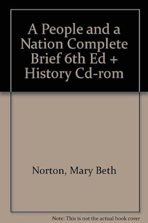 Buy A People and a Nation Complete Brief 6th Ed + History Cd-rom Book ...