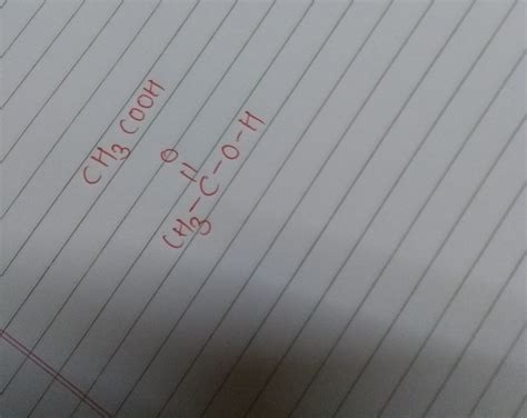 Draw the structure for ethanoic acid molecule CH3COOH - Brainly.in