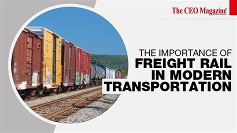 The Importance of Freight Rail in Modern Transportation