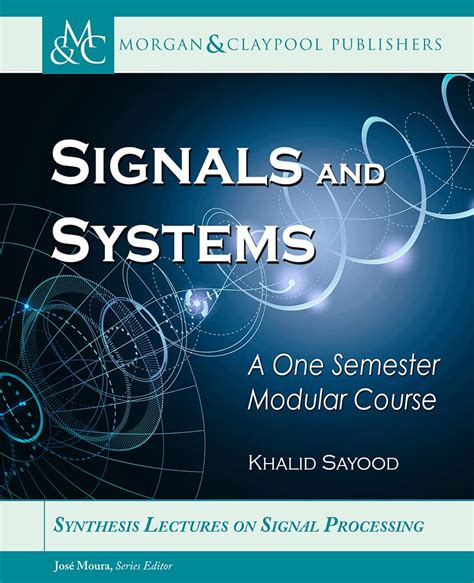Signals and Systems: A One Semester Modular Course (Synthesis Lectures ...