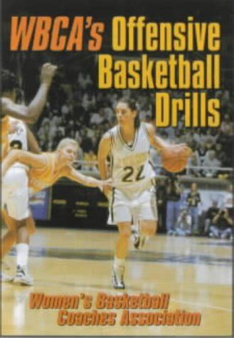 WBCA's Offensive Basketball Drills : Women's Basketball Coaches ...