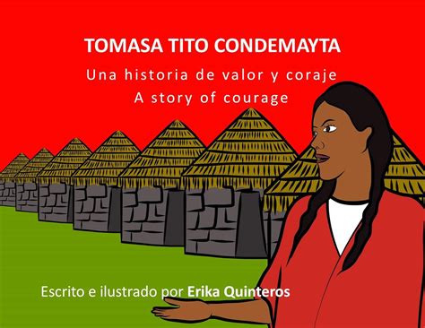 TOMASA TITO CONDEMAYTA: Una historia de valor y coraje / A story of ...