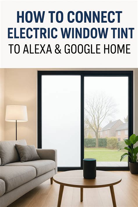 How to Control Electric Window Tint with Alexa and Google Home (Step-by-Step Guide) - Simplify ...