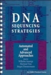 DNA Sequencing Strategies - Automated and Advanced Approaches: Buy DNA ...
