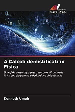Buy A Calcoli demistificati in Fisica Book Online at Low Prices in ...
