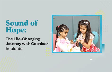 Sound of Hope: The Life-Changing Journey with Cochlear Implants