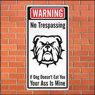 Image result for Hilarious No Trespassing Signs
