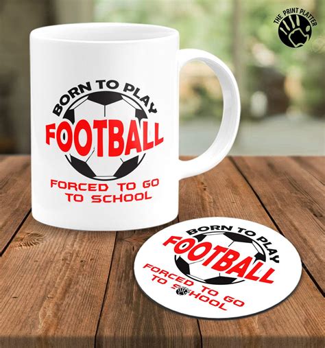 Born to Play Football Forced to Go to School White Cermic Coffee Mug W