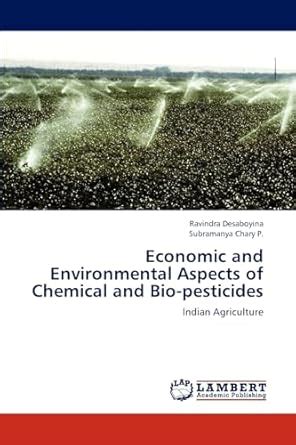 Buy Economic and Environmental Aspects of Chemical and Bio-pesticides ...