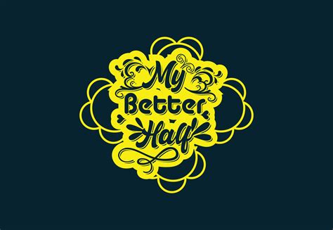 My better half t shirt and sticker design template 22445155 Vector Art ...