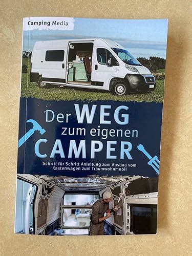 Buy Der Weg zum eigenen Camper: Schritt für Schritt Anleitung zum ...