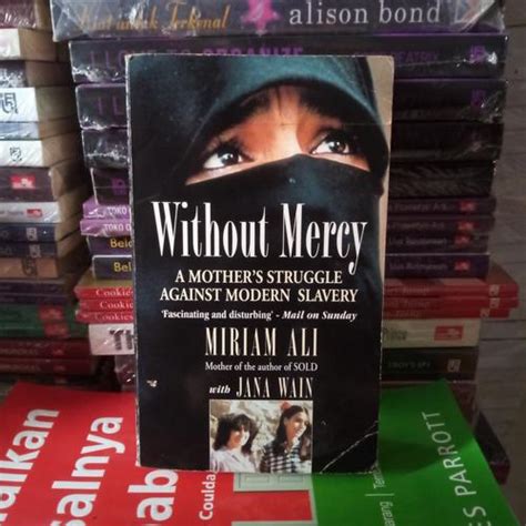 Jual BUKU NOVEL ORIGINAL WITHOUT MERCY MIRIAM ALI WITH JANA WAIN ...