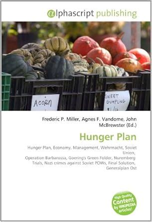 Hunger Plan: Hunger Plan, Economy, Management, Wehrmacht, Soviet Union ...