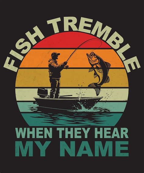 Fish tremble when they hear my name tshirt design vector illustration ...