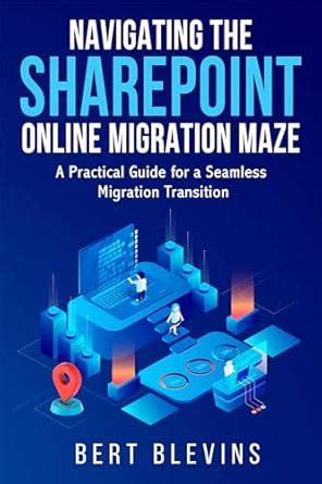 Navigating the SharePoint Online Migration Maze: A Practical Guide for ...