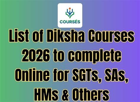 List of Diksha Courses 2026 to complete Online for SGTs, SAs, HMs and ...