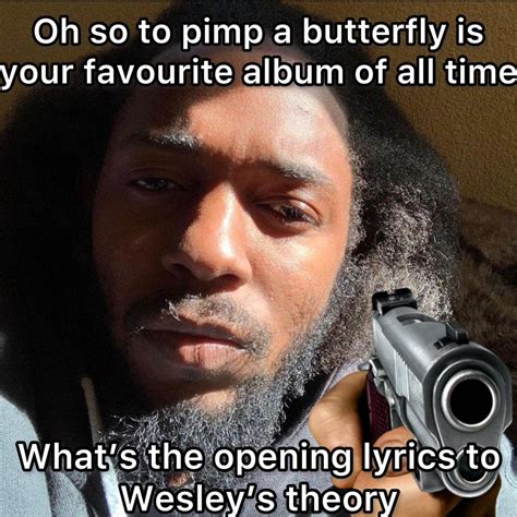 Go ahead… tell me : r/KendrickLamar