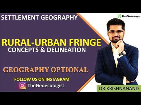 Rural-Urban Fringe Video Lecture - Geography Optional for UPSC