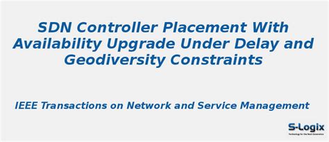 SDN Controller Placement With Availability Upgrade Under Delay | S-Logix