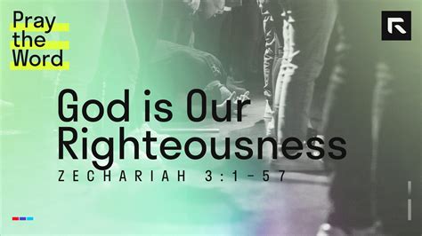 God is Our Righteousness (Zechariah 3:1–5) - Radical