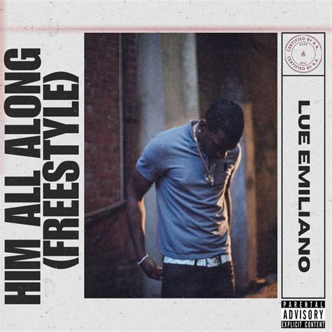 ‎HIM ALL ALONG (FREESTYLE) - Single - Album by Lue Emiliano - Apple Music