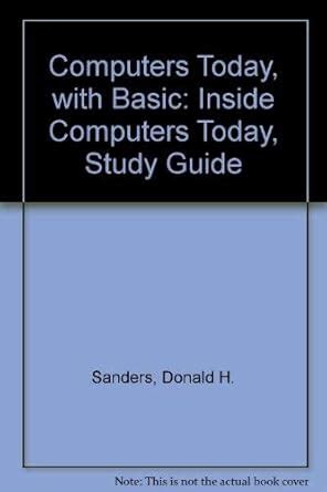 Computers Today, with Basic: Inside Computers Today, Study Guide ...