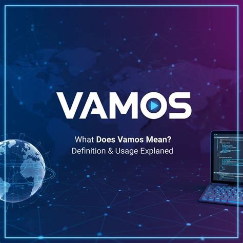 What Does Vamos Mean? Definition & Usage Explained