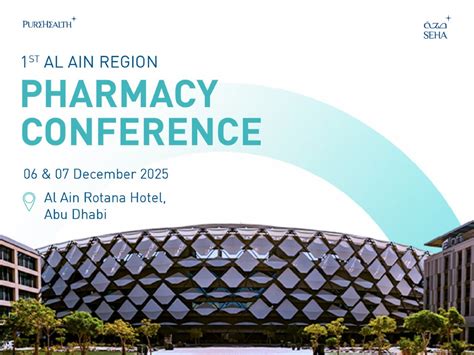 1st Al Ain Regional Pharmacy Conference, Al Ain Rotana Hotel, 6 ...