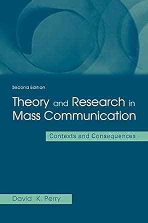 Buy Theory and Research in Mass Communication: Contexts and ...