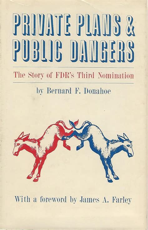 Private Plans and Public Dangers : Bernard Donahoe, F. Franklin D ...