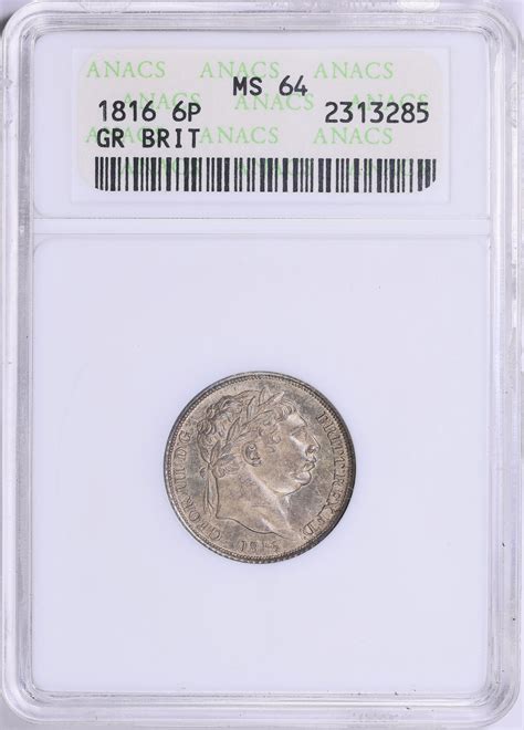 Great Britain 1816 Silver 6 Pence KM-665 ANACS MS-64 OH (Item 1935372 ...
