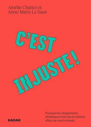 C'est injuste ! Pourquoi les changements climatiques n’ont p : CHANEZ ...