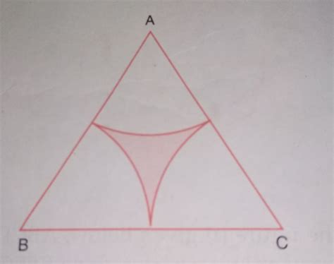 In the figure, ABC is a equilateral triangle of side 8 cm. A, B and C ...