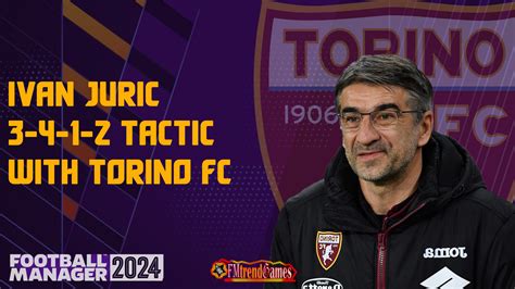 FM24 Ivan Jurić 3-4-1-2 Tactic with Torino FC | FMtrendGames