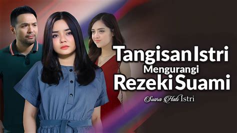Streaming Tangisan Istri Mengurangi Rezeki Suami