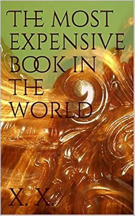 The most expensive book in the world (German Edition) eBook : X., X ...